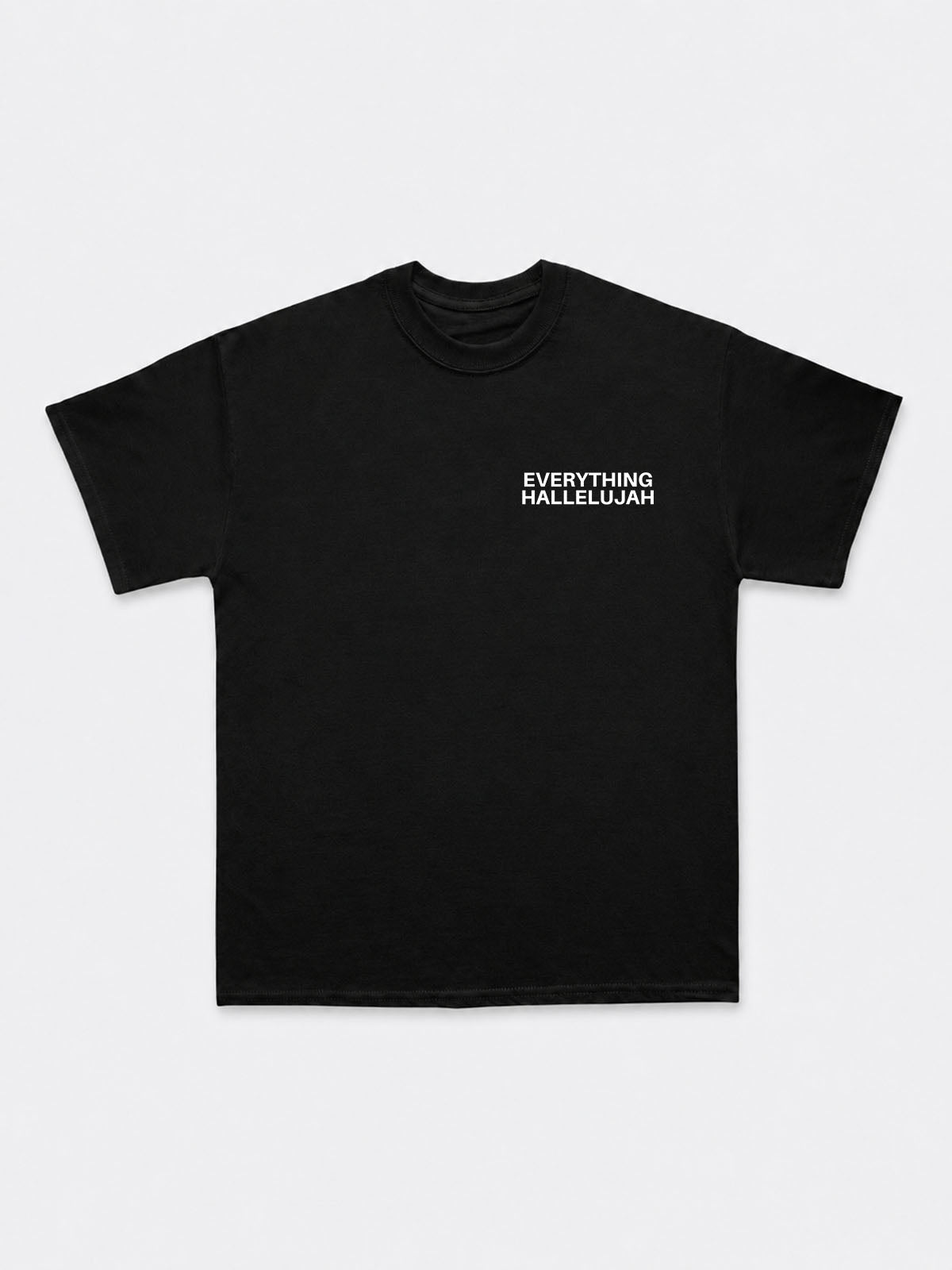 Everything Hallelujah T-Shirt