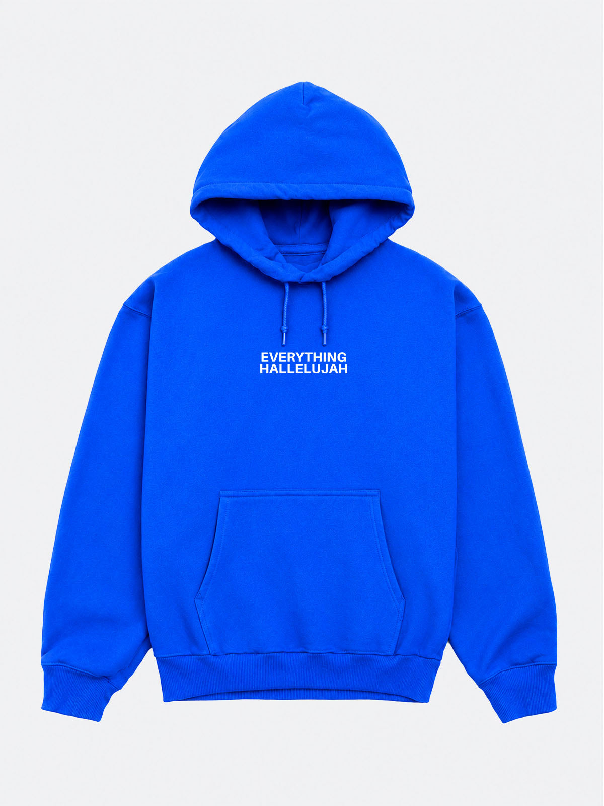 Everything Hallelujah Hoodie