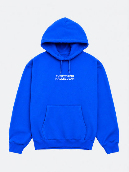 Everything Hallelujah Hoodie
