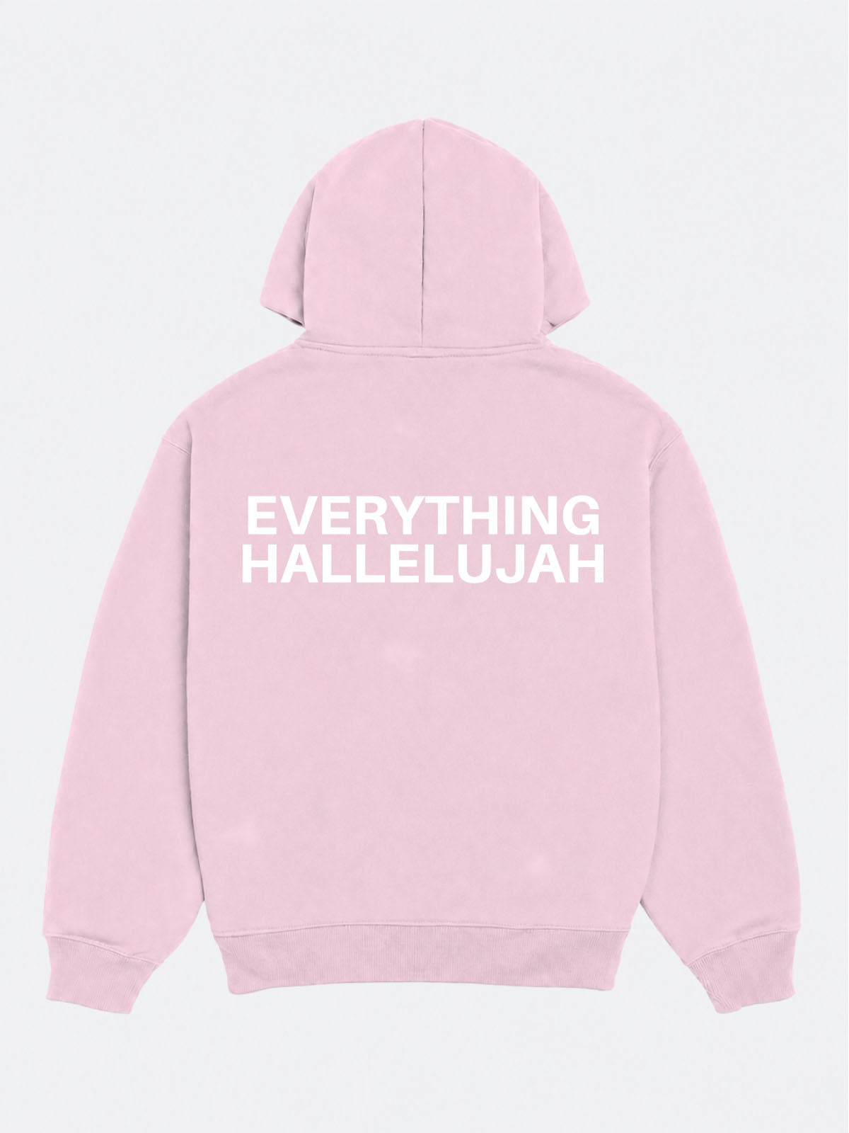 Everything Hallelujah Hoodie