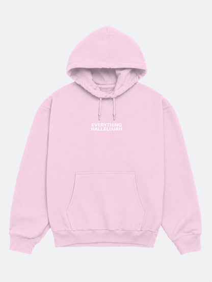 Everything Hallelujah Hoodie