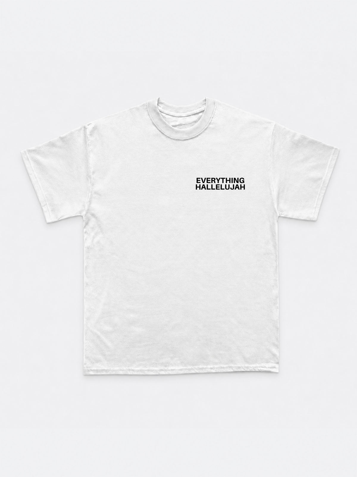 Everything Hallelujah T-Shirt