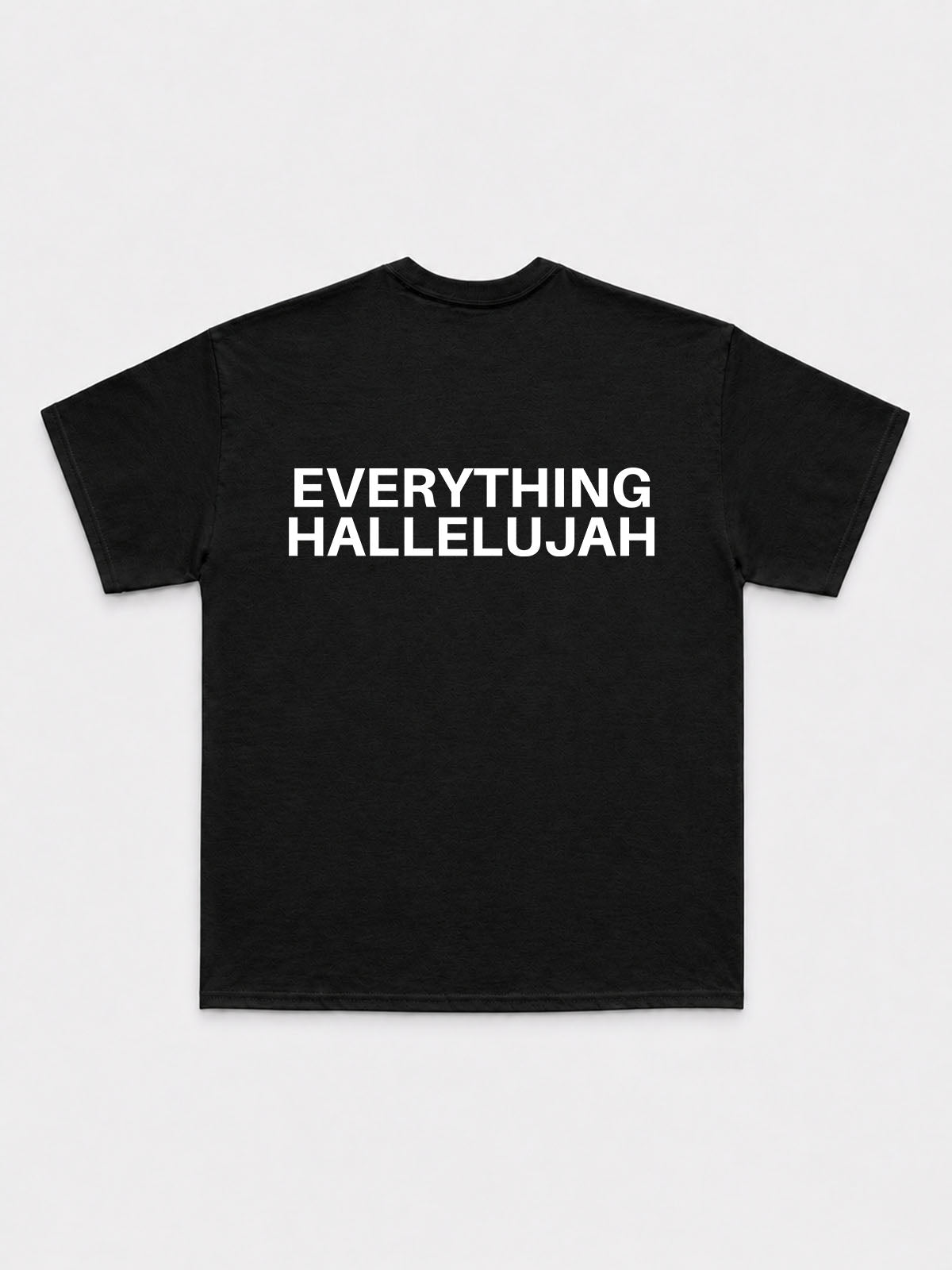 Everything Hallelujah T-Shirt