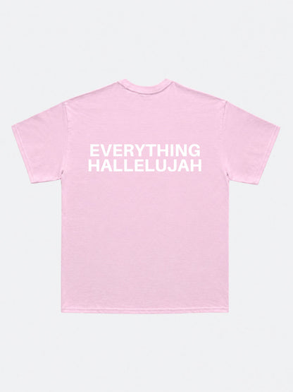 Everything Hallelujah T-Shirt