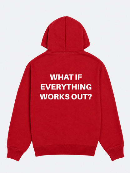 What If Everything Works Out Hoodie